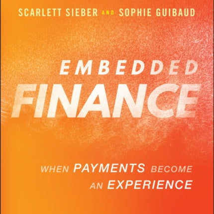 Embedded Finance: When Payments Become An Experience