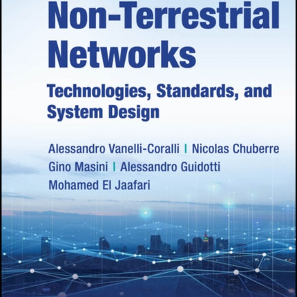 5G Non-Terrestrial Networks: Technologies, Standards, and System Design