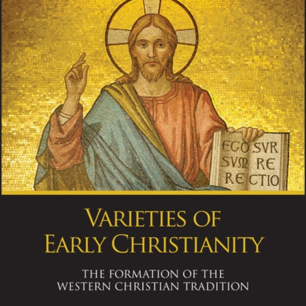 Varieties of Early Christianity: The Formation of the Western Christian Tradition