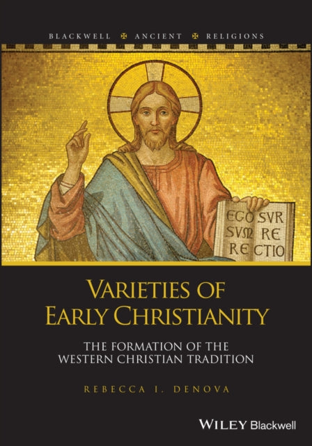 Varieties of Early Christianity: The Formation of the Western Christian Tradition