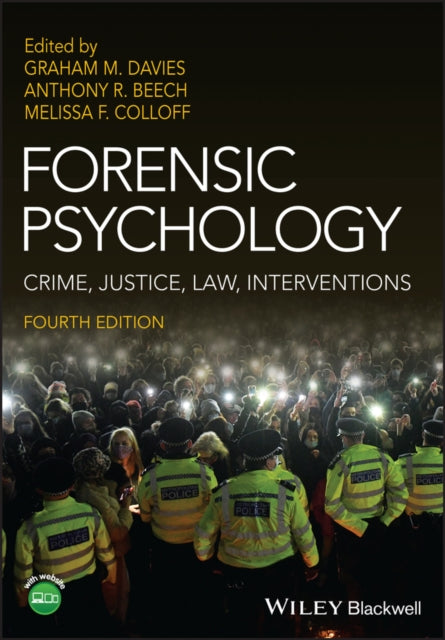 Forensic Psychology: Crime, Justice, Law, Interventions