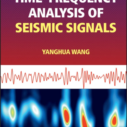 Timefrequency Analysis of Seismic Signals