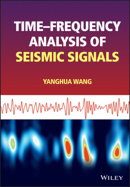 Timefrequency Analysis of Seismic Signals