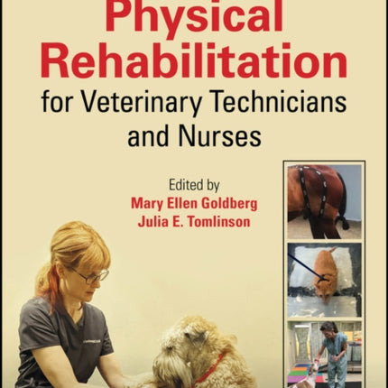 Physical Rehabilitation for Veterinary Technicians and Nurses