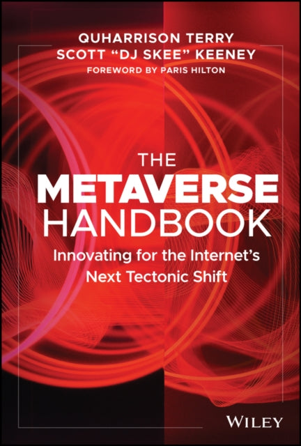 The Metaverse Handbook: Innovating for the Internet's Next Tectonic Shift