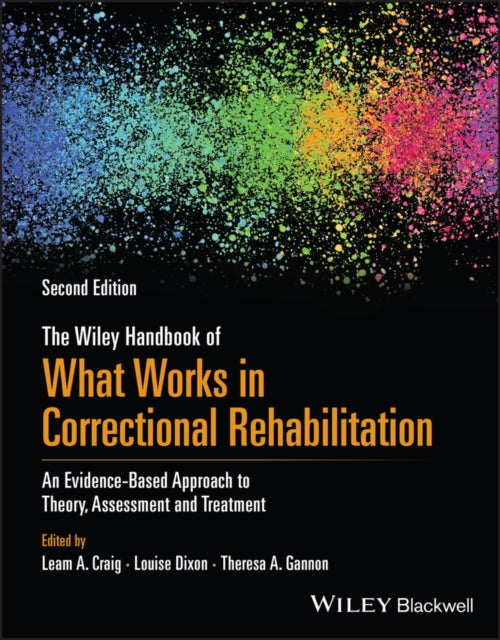 The Wiley Handbook of What Works in Correctional Rehabilitation