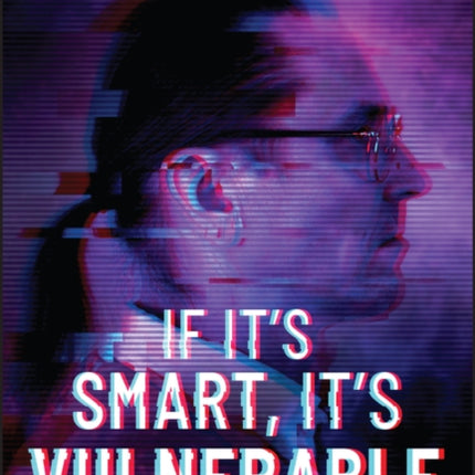 If It's Smart, It's Vulnerable