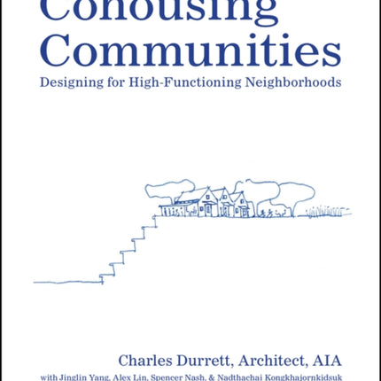 Cohousing Communities: Designing for High-Functioning Neighborhoods