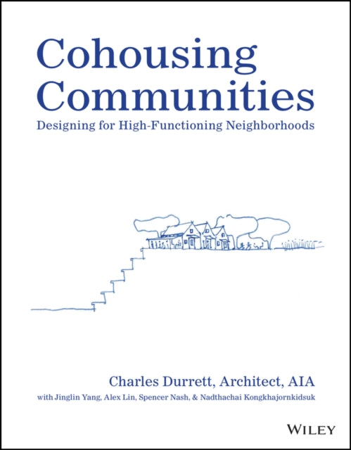 Cohousing Communities: Designing for High-Functioning Neighborhoods