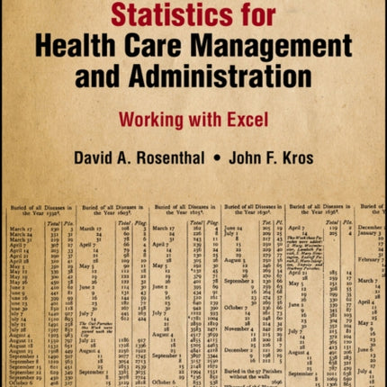 Statistics for Health Care Management and Administration: Working with Excel