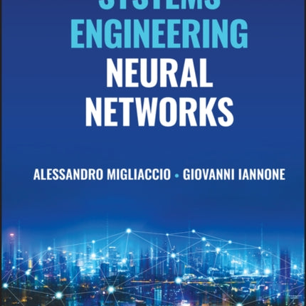 Systems Engineering Neural Networks