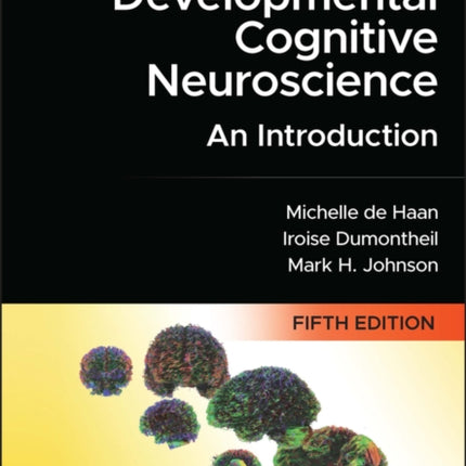 Developmental Cognitive Neuroscience: An Introduction