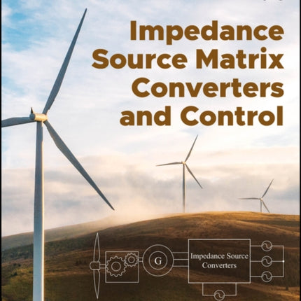 Impedance Source Matrix Converters and Control