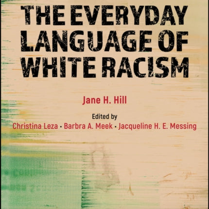 The Everyday Language of White Racism Second