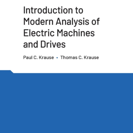 Introduction to Modern Analysis of Electric Machines and Drives