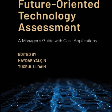 FutureOriented Technology Assessment A Manager8217s  Guide with Case Applications