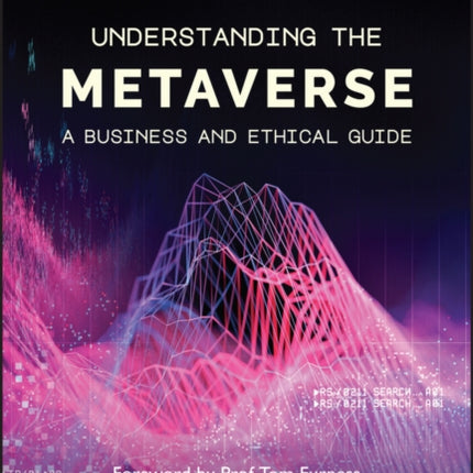 Understanding the Metaverse: A Business and Ethical Guide