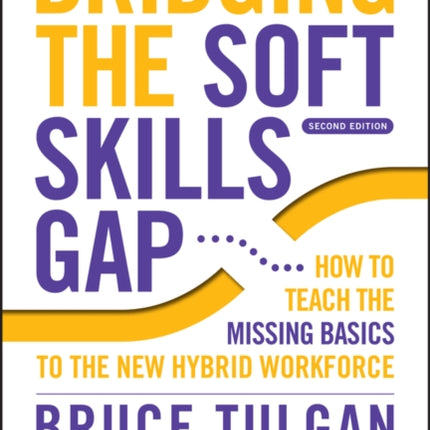 Bridging the Soft Skills Gap: How to Teach the Missing Basics to the New Hybrid Workforce