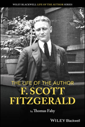 The Life of the Author Scott F. Fitzgerald