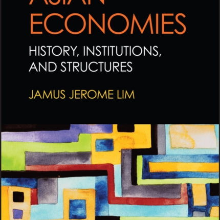 Asian Economies  History Institutions and Structures