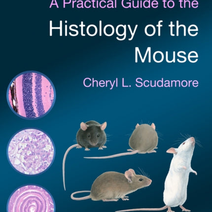 A Practical Guide to the Histology of the Mouse