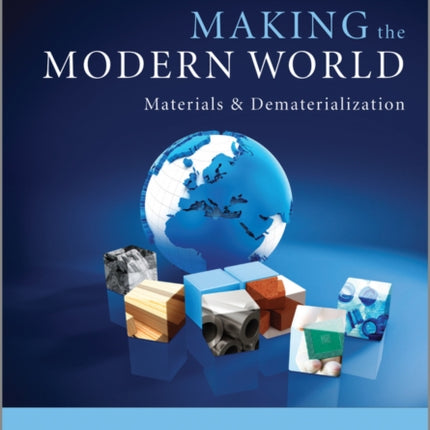 Making the Modern World: Materials and Dematerialization