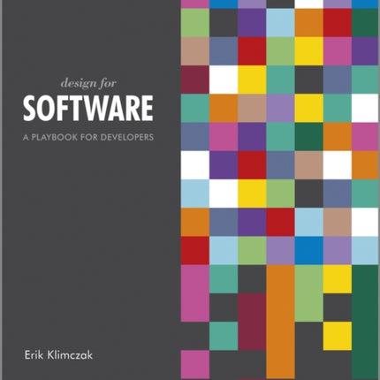 Design for Software  A Playbook for Developers