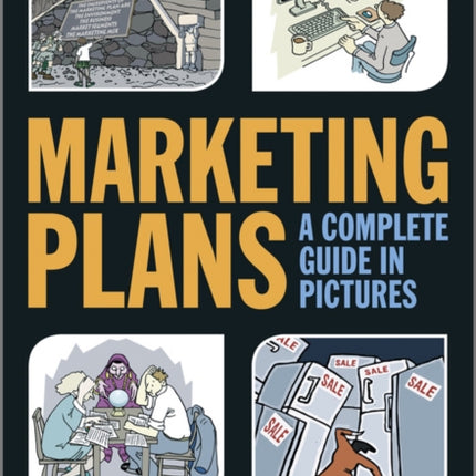 Marketing Plans: A Complete Guide in Pictures