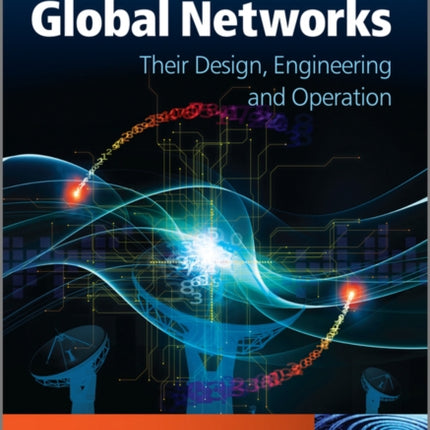 Global Networks: Engineering, Operations and Design