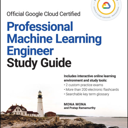 Official Google Cloud Certified Professional Machine Learning Engineer Study Guide