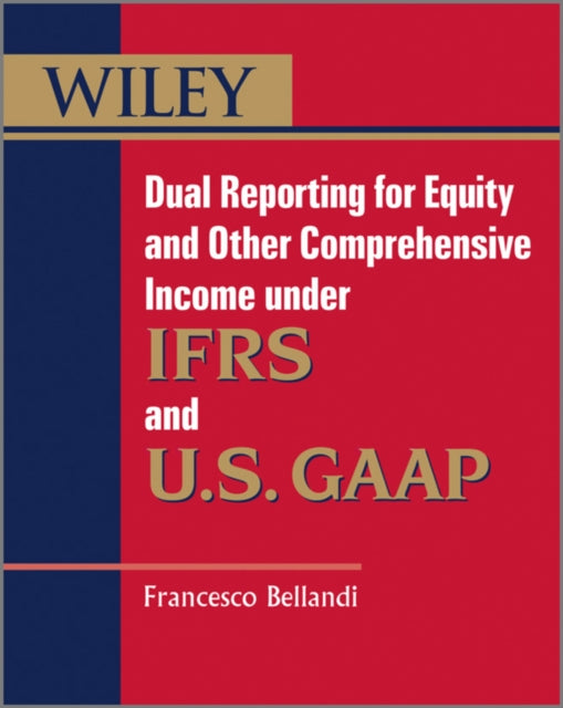 Dual Reporting for Equity and Other Comprehensive