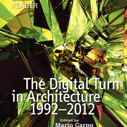 The Digital Turn in Architecture 1992 - 2012