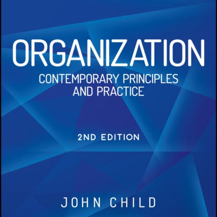 Organization: Contemporary Principles and Practice