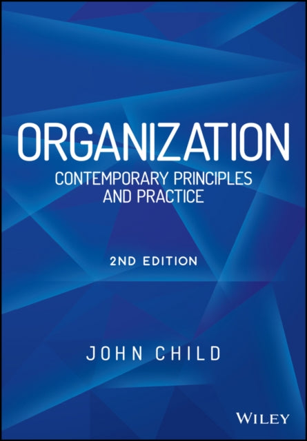 Organization: Contemporary Principles and Practice