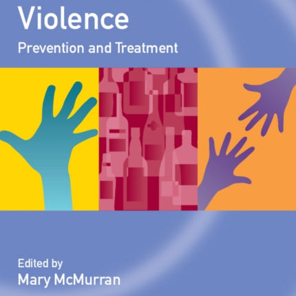 Alcohol-Related Violence: Prevention and Treatment