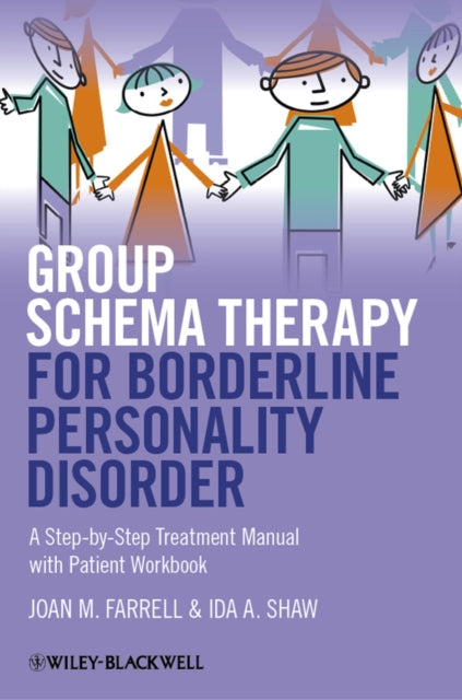 Group Schema Therapy for Borderline Personality Disorder: A Step-by-Step Treatment Manual with Patient Workbook