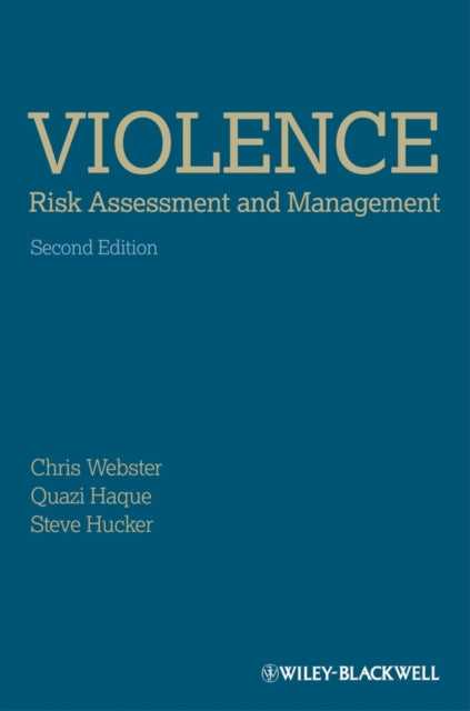 Violence Risk - Assessment and Management: Advances Through Structured Professional Judgement and Sequential Redirections