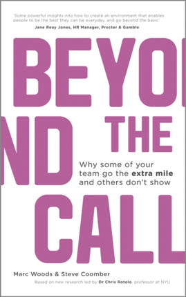 Beyond The Call: Why Some of Your Team Go the Extra Mile and Others Don't Show