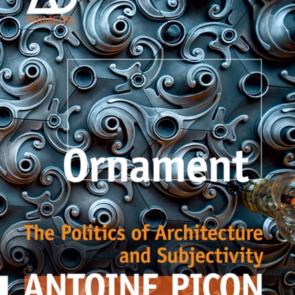 Ornament: The Politics of Architecture and Subjectivity