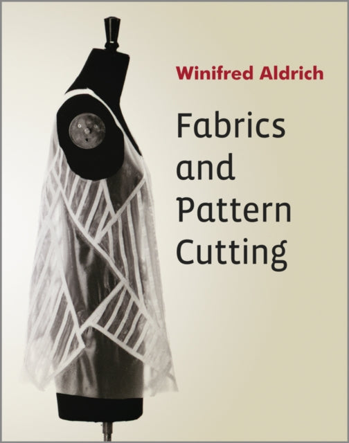 Fabrics and Pattern Cutting