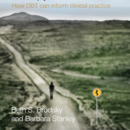 The Dialectical Behavior Therapy Primer: How DBT Can Inform Clinical Practice