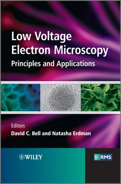 Low Voltage Electron Microscopy Principles and Applications RMS  Royal Microscopical Society