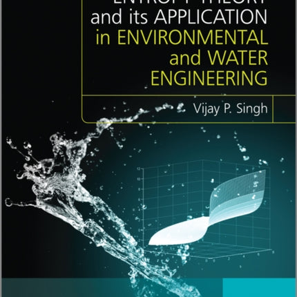 Entropy Theory and its Application in Environmental and Water Engineering