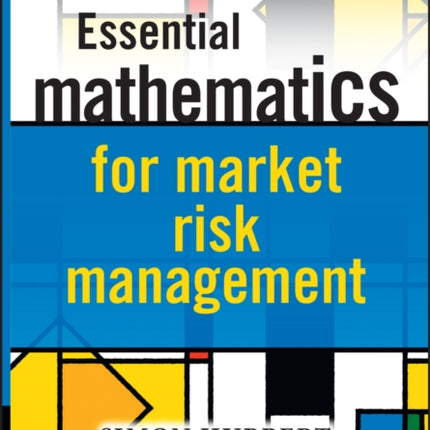 Essential Mathematics for Market Risk Management