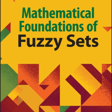 Mathematical Foundations of Fuzzy Sets