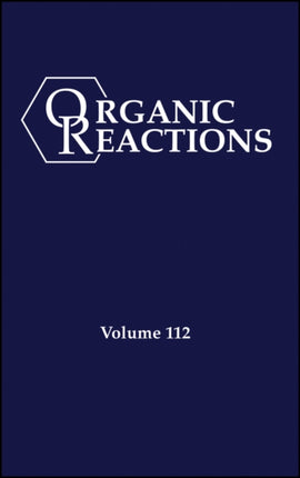 Organic Reactions Volume 112 Parts A and B