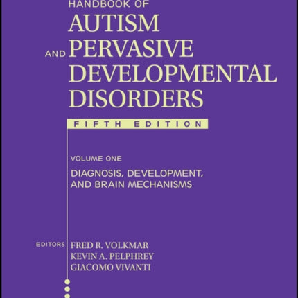 Handbook of Autism and Pervasive Developmental Dis orders Volume 1 5th Edition Diagnosis Developm ent and Brain Mechanisms
