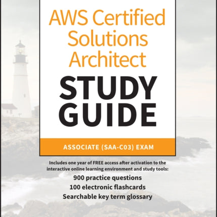 AWS Certified Solutions Architect Study Guide with 900 Practice Test Questions: Associate (SAA-C03) Exam