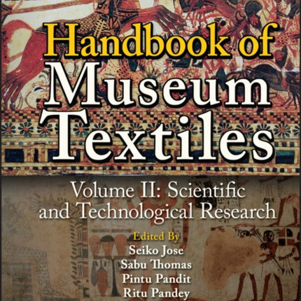 Handbook of Museum Textiles, Volume 2: Scientific and Technological Research