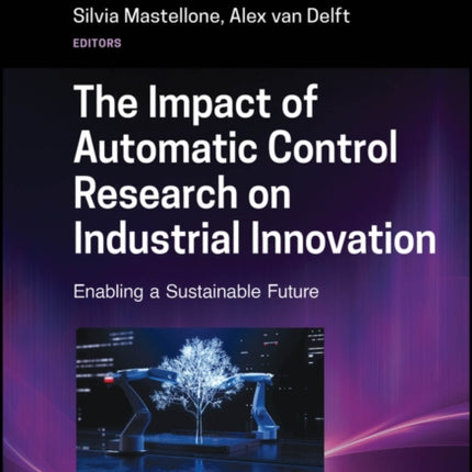 The Impact of Automatic Control Research on Industrial Innovation: Enabling a Sustainable Future